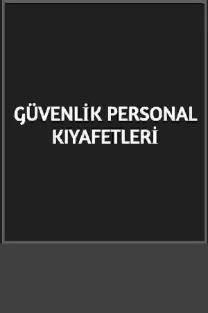 Güvenlik Personel Kıyafetleri