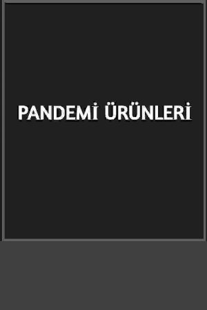 Pandemi Ürünleri